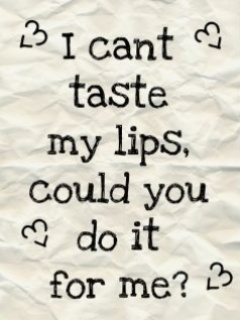 I cant taste my lips