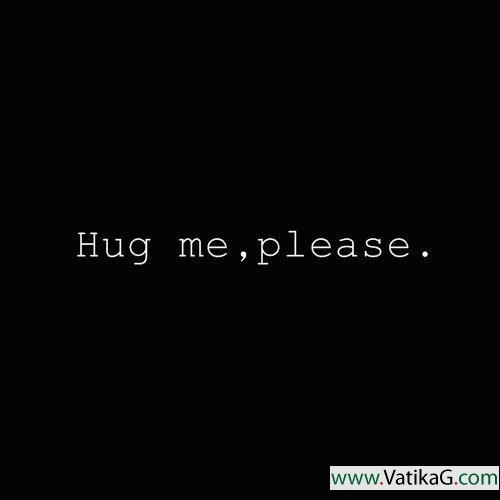 Hug me please