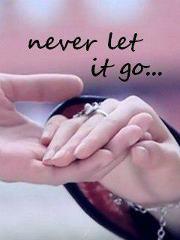 Never let it go 