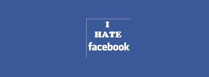 I hate facebook fb cover