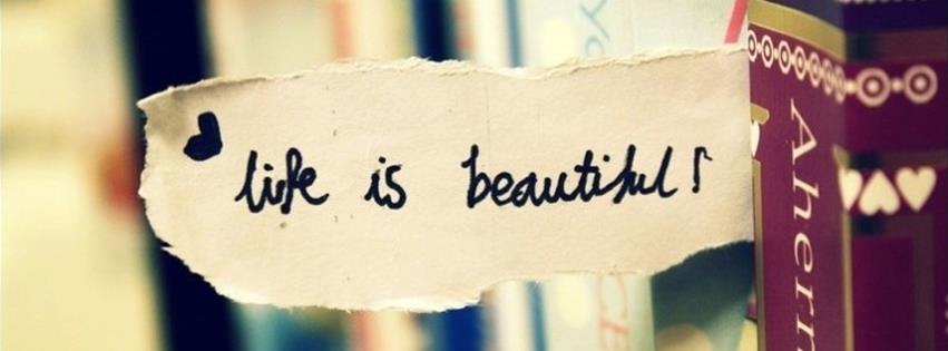 Life is beautiful facebook cover