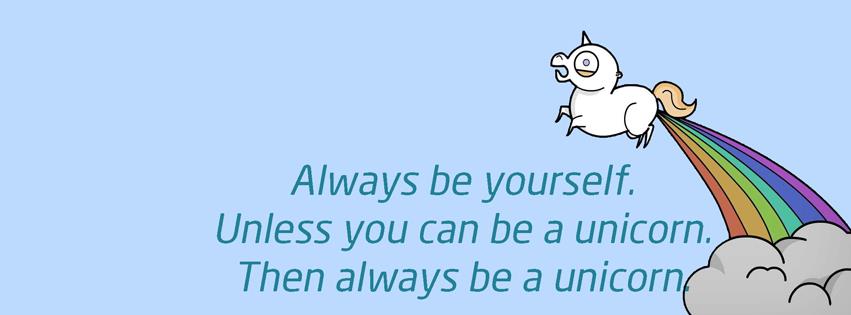 Be a unicorn fb cover