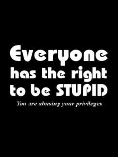 Right to be stupid